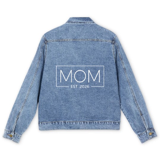 Mom Est 2026 Expect Baby 2026 Mother 2026 Mom 2026 Men's Denim Jackets