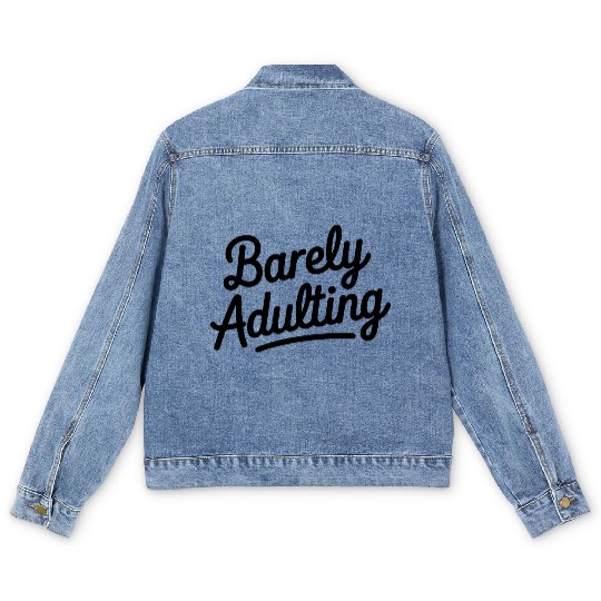 Barely Adulting Funny Relatable Quote Men's Denim Jackets