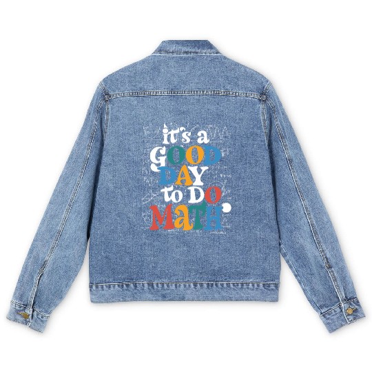 It's A Good Day To Do Math Teacher Test Day Men's Denim Jackets