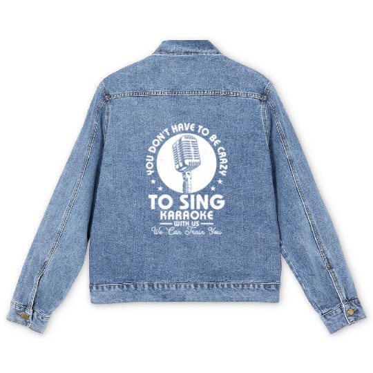Crazy To Sing Karaoke Singing Singer Men's Denim Jackets