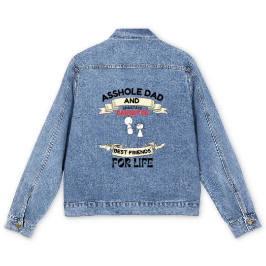 Asshole Dad And Smartass Daughter Best Friend Men's Denim Jackets