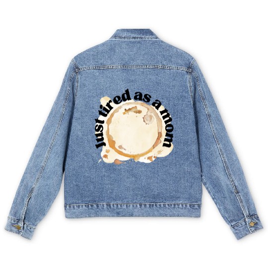 Just Tired as a Mom Coffee Stain Motherhood Design Men's Denim Jackets