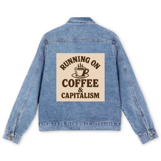 Coffee and Capitalism Lover Quote Men's Denim Jackets