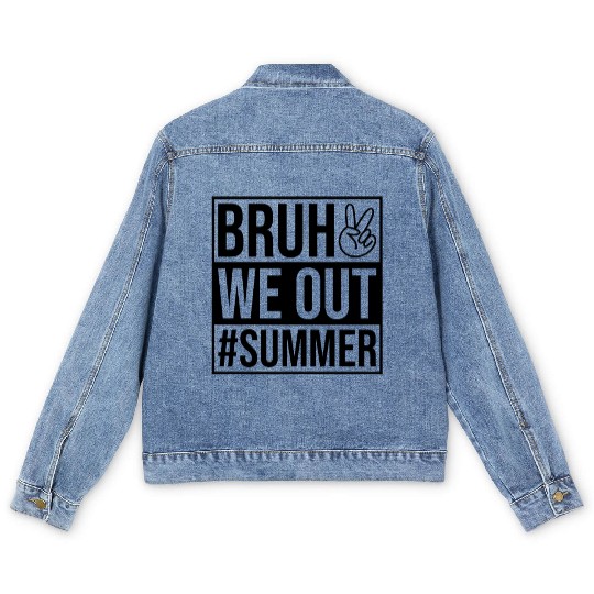 Bruh We Out Last Day Of School Men's Denim Jackets