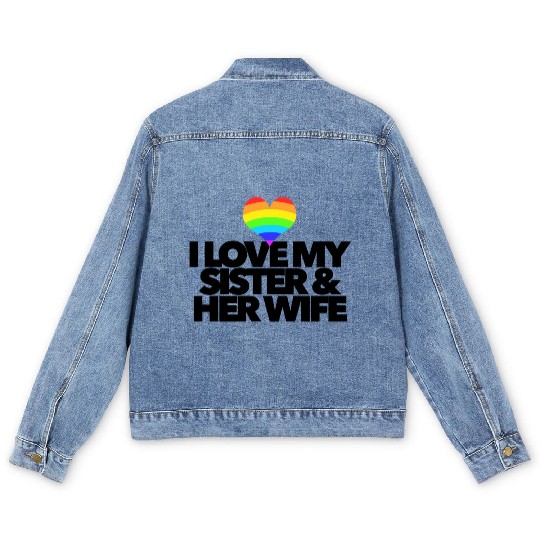 I love my sister & her wife lesbian gay rights Men's Denim Jackets