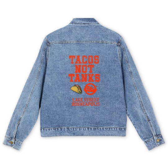 Tacos not tanks Lake street Minneapolis Men's Denim Jackets