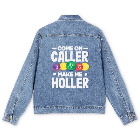 Bingo Come On Caller Make Me Holler Men's Denim Jackets