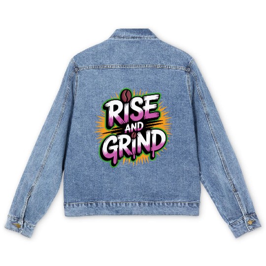 Rise and Grind Coffee Motivational Men's Denim Jackets