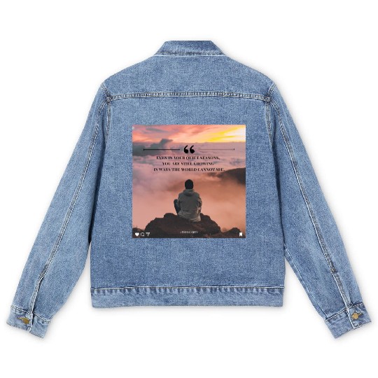 Quiet Seasons Growth Inspirational Quote Men's Denim Jackets