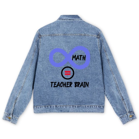 Teacher brain = ∞ math Algebra Teacher Men's Denim Jackets