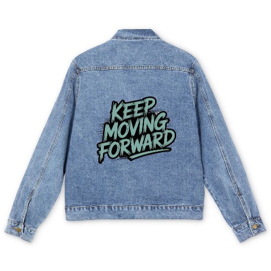 Keep Moving Forward – Inspiring Typography Quote Men's Denim Jackets