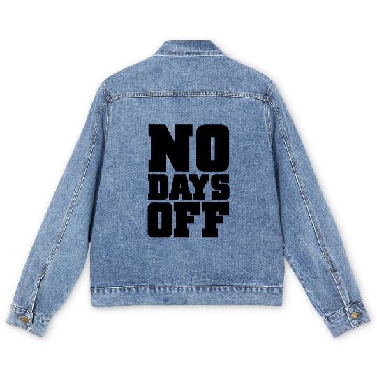 No Days Off Gym Motivation Men's Denim Jackets