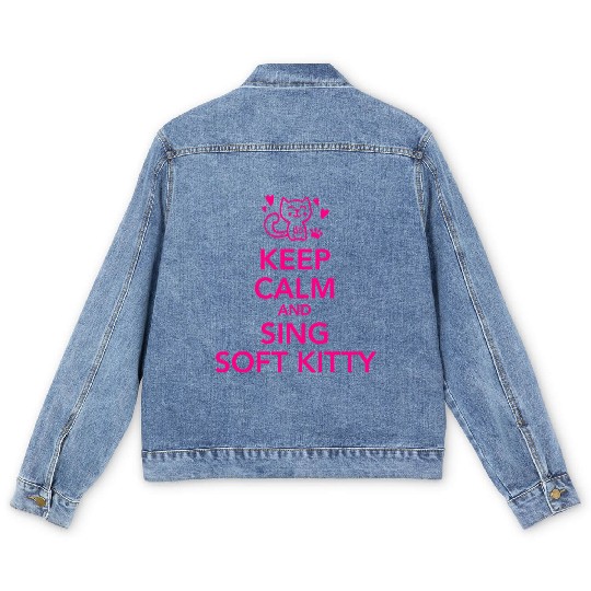 Keep calm and sing soft kitty Men's Denim Jackets