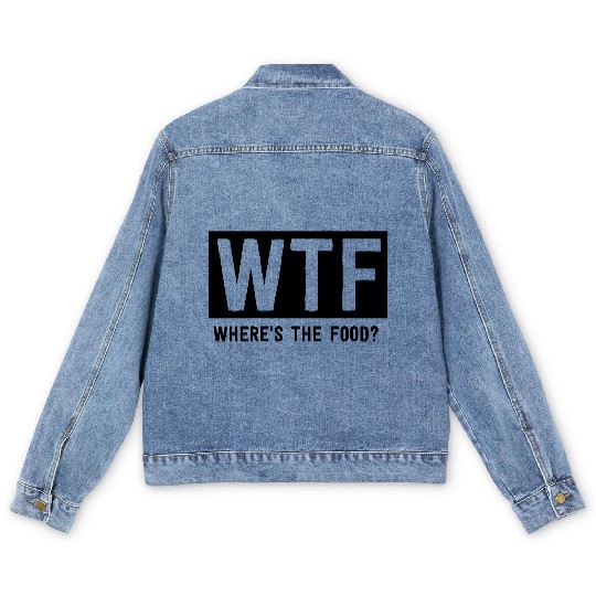 WTF Where's the food? Men's Denim Jackets