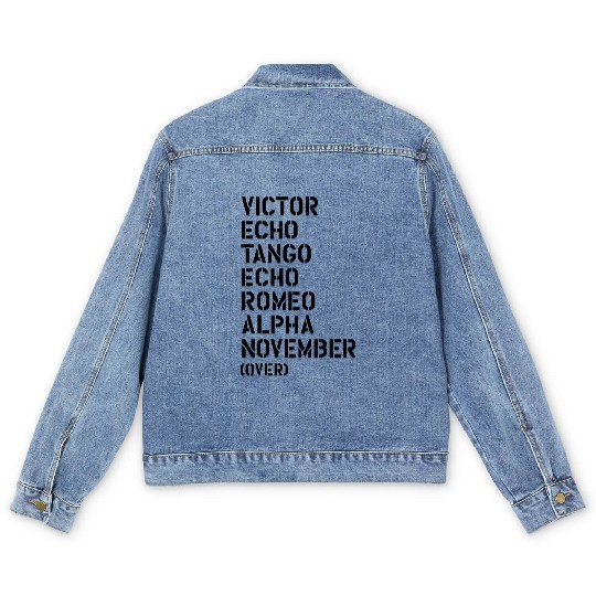 Victor Echo Tango Echo Romeo... over - VETERAN Men's Denim Jackets