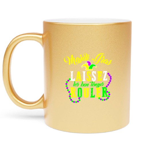 Mardi Gras laissez les bon temps rouler Fat Metallic Mugs