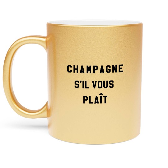 Champagne s'il vous plait Metallic Mugs