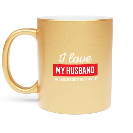 I Love My Husband Metallic Mugs