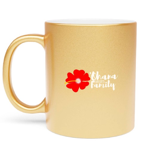Ohana Means Family Metallic Mugs