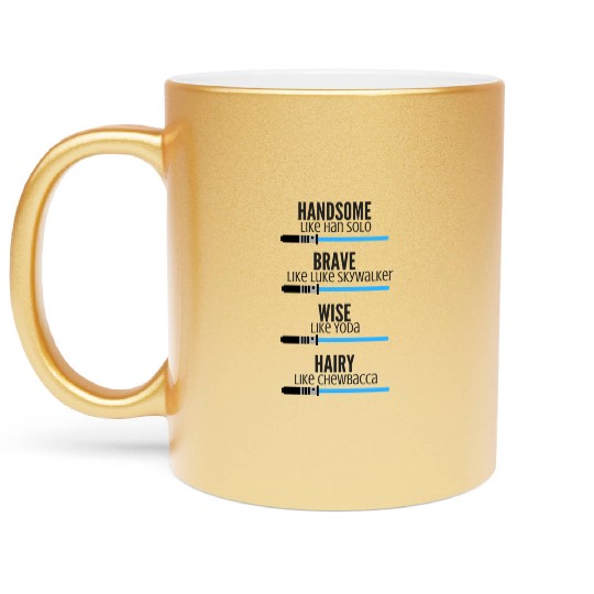 Handsome like Han Solo Metallic Mugs