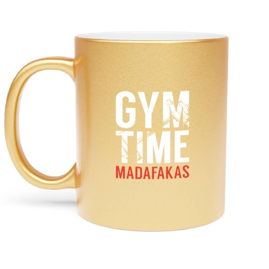 Gym Time Madafakas Metallic Mugs