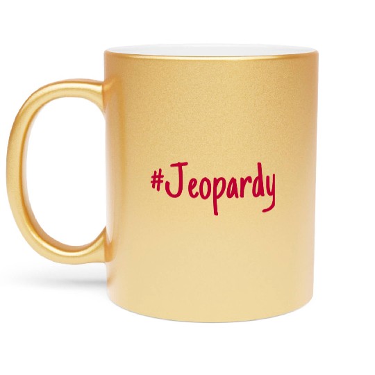 #Jeopardy Metallic Mugs