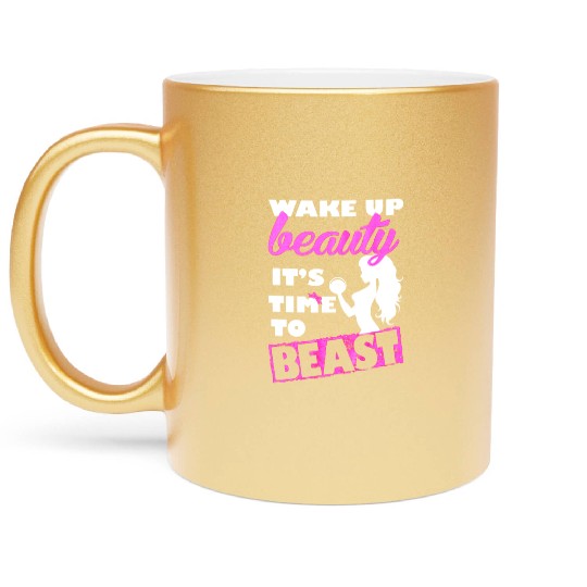 Gym - Wake up beauty it's time to beast Metallic Mugs