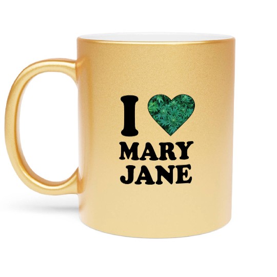 I love mary jane weed hanf 420 gift ganja cannabis Metallic Mugs
