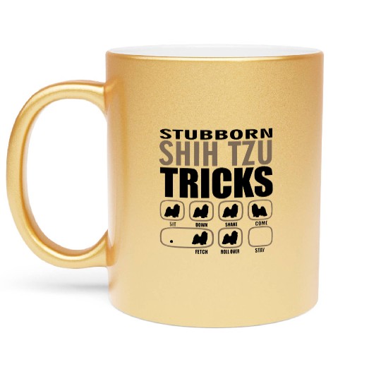 stubborn shih tzu tricks husky Metallic Mugs