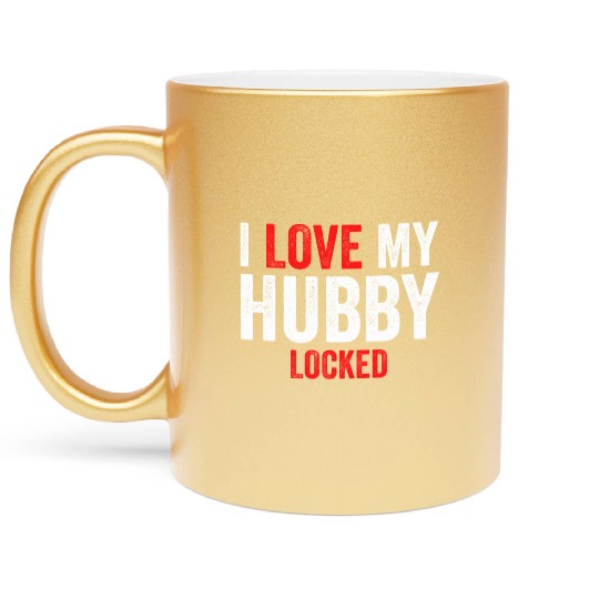 I Love My Hubby Locked Metallic Mugs