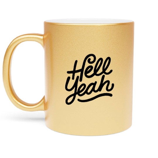 Text: Hell Yeah (black) Metallic Mugs