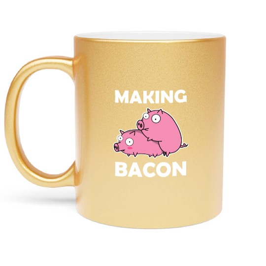 Making Bacon Pigs sx Farmer Funny Gift Piglet Metallic Mugs