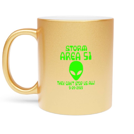 Storm Area 51 they cant stop us all Memes alien Metallic Mugs