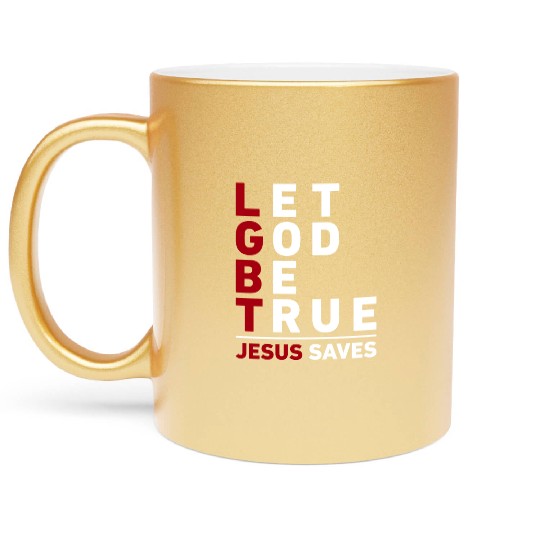 "Let God Be True, Jesus Saves" Christian Bible Metallic Mugs