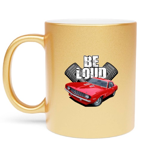 be loud camaro Metallic Mugs