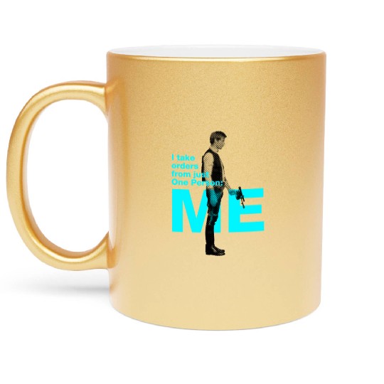 Han Solo: I take orders from just One Person: Me Metallic Mugs