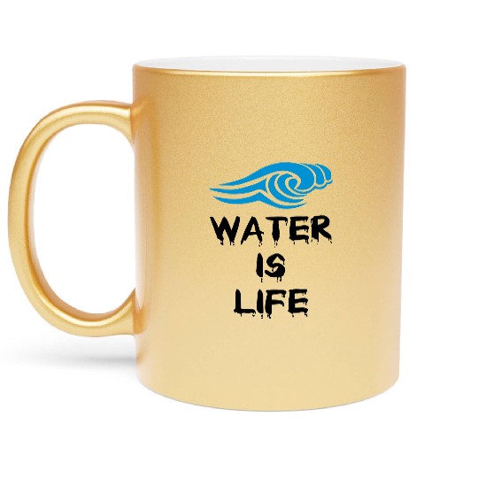 Water is life Metallic Mugs