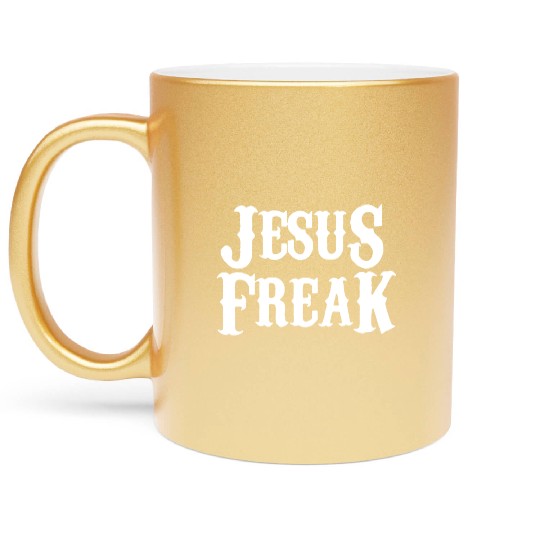 Jesus freak Metallic Mugs