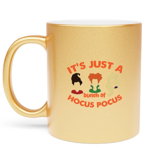 It's Just a Bunch of Hocus Pocus Halloween Metallic Mugs