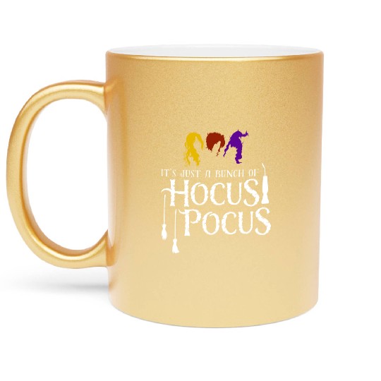 It's Just a Bunch of Hocus Pocus Metallic Mugs