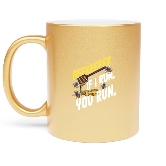 Beekeeper If I Run You Run Honey Bee Metallic Mugs