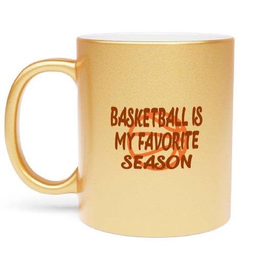 Basketball is my favorite season Metallic Mugs