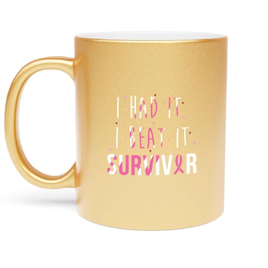 Breast Cancer Survivor I Had It I Beat It Metallic Mugs