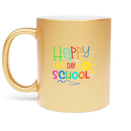 Happy Last Day Of School Teacher Metallic Mugs