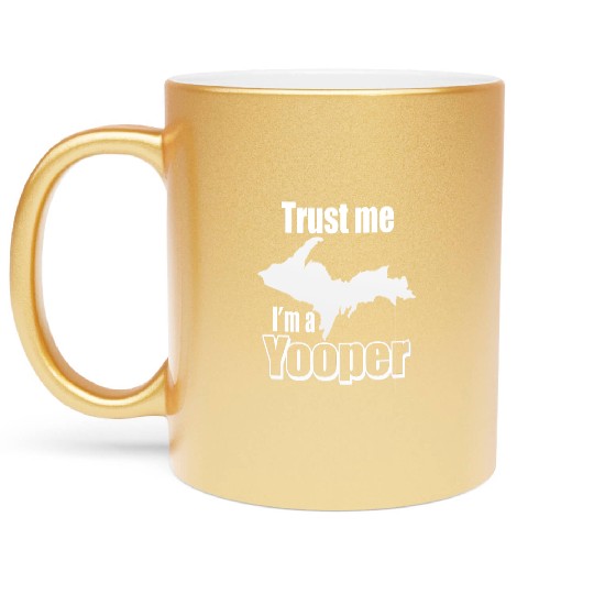 Upper Peninsula Michigan Yooper T gift idea Metallic Mugs
