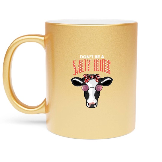 Dont Be A Salty Heifer Vintage Country Sayings Hei Metallic Mugs