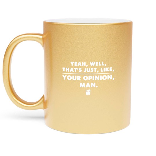 The Big Lebowski Funny Cool Movie Quote Metallic Mugs