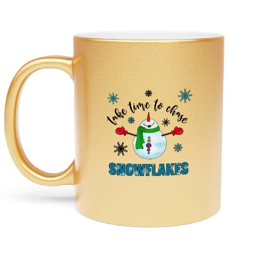 Take time to chase snowflakes winter gifts Metallic Mugs