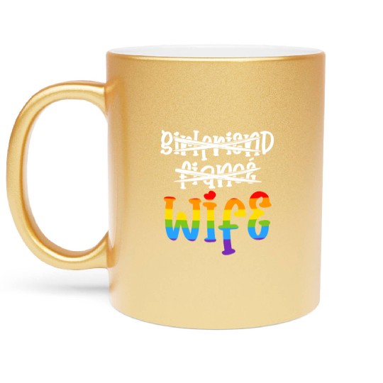 Girlfriend Fiance Wife, LGBT Wedding Metallic Mugs