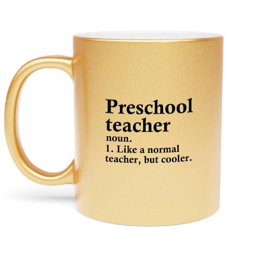 Preschool Teacher Definition Metallic Mugs